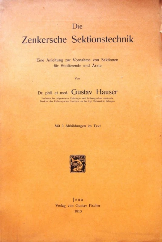 Gustav Hauser. Die Zenkersche Sektionstechnik