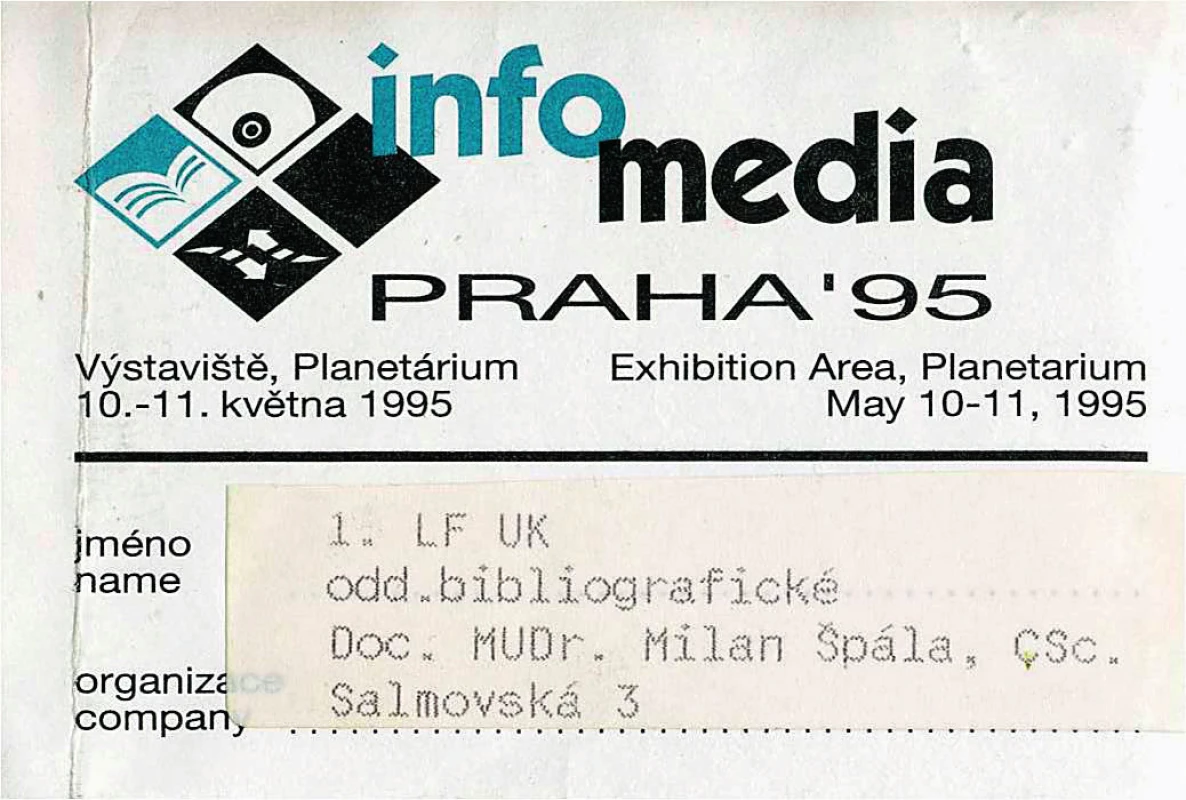 Snímek jmenovky z I. ročníku konference „Infomedia 1995“, kterou zahajoval jako čestný host a pozvaný řečník dr. E. Garfield a která od V. ročníku v roce 1999 byla přejmenována na dnešní „Inforum“.