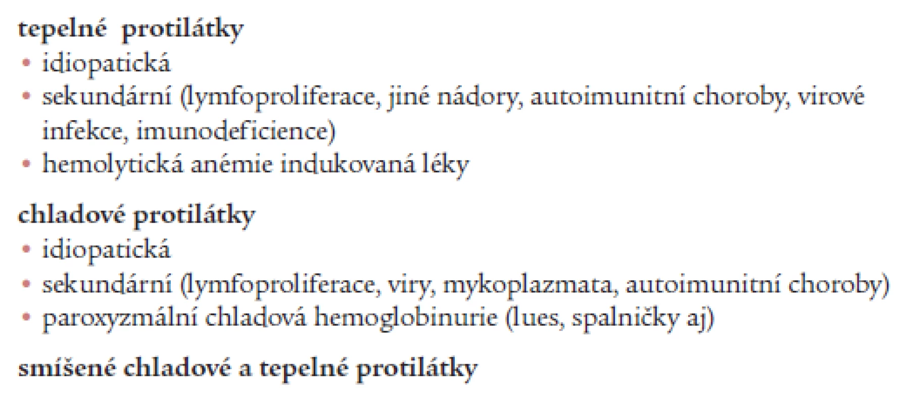 Klasifikace autoimunitních hemolytických anémií.